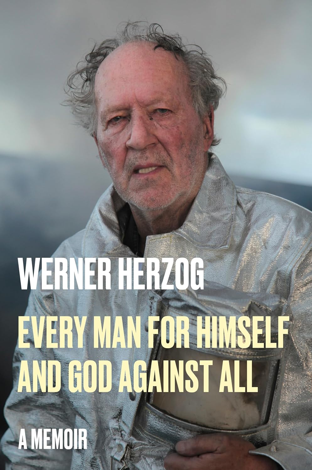 Every Man for Himself and God Against All by Werner Herzog